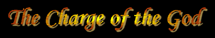 The Charge of the God